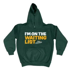 "I'm on the Waiting List" Youth Hoodie